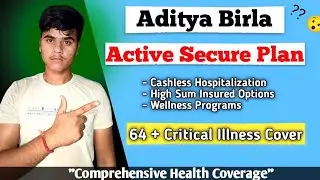 Aditya Birla Active Secure Plan - Reload Review | Critical illness plan Comprehensive Coverage