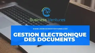Gestion Electronique des Documents et d&eacute;mat&eacute;rialisation des processus. e-Doc360