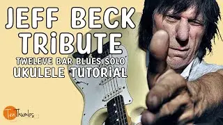 Jeff Beck Tribute - Yardbirds Style 12 Bar Blues Solo - Ukulele Tutorial