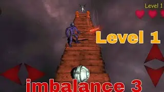 IMBALANCE 3 LEVEL 1🙄 NEW GAMEPLAY