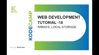 18. Arrays and Local Storage: KodeCamp 1.0 Training Session