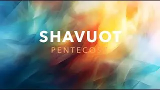 June 12, 2024 Shavuot