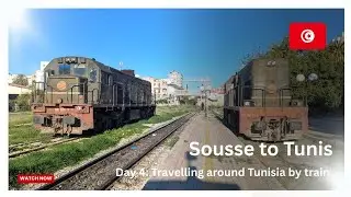 Sousse to Tunis by train: Day 4 of travelling around Tunisia 🇹🇳 and Algeria 🇩🇿 