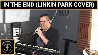 In The End (Linkin Park Cover)