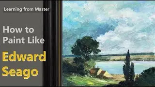 How to Paint Like Edward Seago | Impressionist Landscape | Acrylic