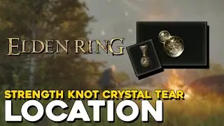 Elden Ring Strength Knot Crystal Tear Location (Boosts Strength)