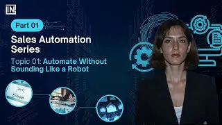 Part 1- Sales Automation Series: Automate Without Sounding Like a Robot