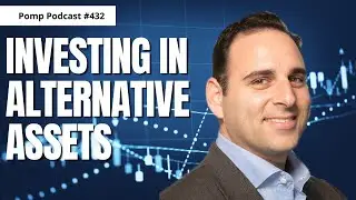 Pomp Podcast #432: Michael Weisz on Investing in Alternative Assets