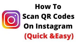 How To Scan QR Codes On Instagram,Where can I find my QR code?