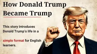 How Donald Trump Became Trump | An Easy English Story for Learners