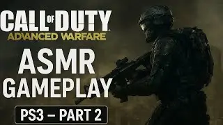 🎮 Call of Duty: Advanced Warfare – Part 2 (PS3)🔥 ASMR Gameplay | No Commentary 🔥