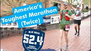 Running the HARDEST marathon in the US (twice) || The 2019 Blue Ridge DOUBLE Marathon