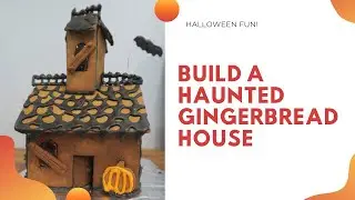 Building a Haunted Gingerbread House