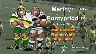 Merthyr R.F.C. v Pontypridd R.F.C. 17th May 2025