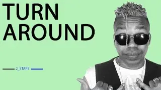 Turn Around | 2stars 