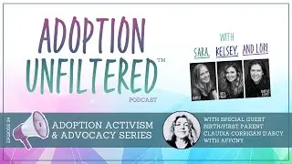 Ep 24: Claudia Corrigan D'Arcy of AFFCNY in the Adoption Activism & Advocacy Series