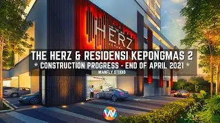 THE HERZ & RESIDENSI KEPONGMAS 2 - CONSTRUCTION PROGRESS - LATEST UPDATES - END OF APRIL 2021