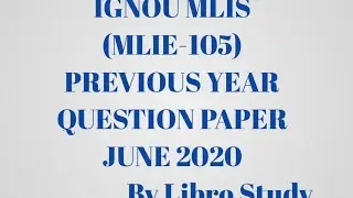 IGNOU MLIS (MLIE-105 INFORMETRICS AND SCIENTOMETRICS) | PREVIOUS YEAR QUESTION PAPER | JUNE 2020
