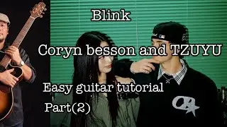 #Blink - Coryn besson and TZUYU (of twice) - Easy guitar tutorial - part(2)