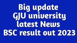 Big update ll Gju university latest News ll Bsc result out 2023 #gjuuniversity