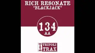 Rich Resonate - Blackjack (Tripoli Trax)