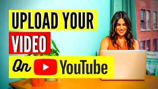 How To Upload Video On YouTube | Video Length