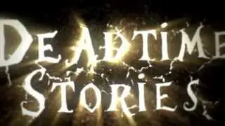 Deadtime Stories Season One Promo