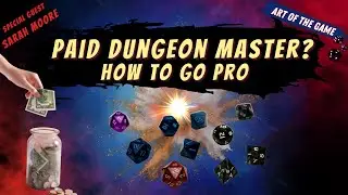 How to Become a PAID Dungeon Master | GM Tips | Art of the Game
