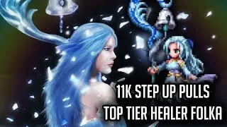 11k Step Up Pulls for 7 Star Folka!  - [FFBE] Final Fantasy Brave Exvius