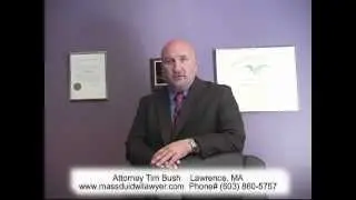 Lawrence, MA DUI Lawyer (603) 860-1854 Tim Bush