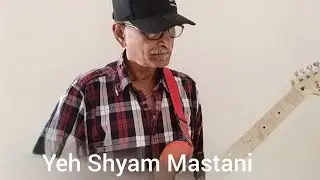Evergreen Hindi Film Songs On Guitar l Yeh Shyam Mastani