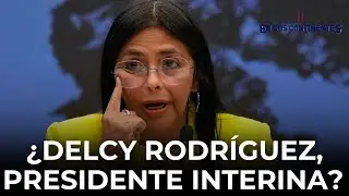 &iquest;Delcy Rodr&iacute;guez, presidente interina de Venezuela?