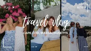 Travel Vlog Ep. 16: Cape Cod & Boston
