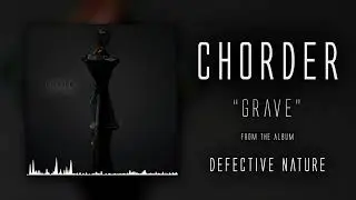 Chorder - Grave (Official Audio)