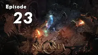 MrMinMax Plays Solasta: Crown of the Magister (Early Access) - Episode 23