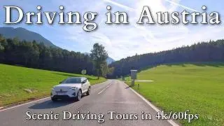 Driving Tour in Austria 🇦🇹 Scenic 4k Drive [2024]
