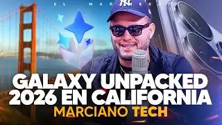 Los 3 INFLUENCERS DOMINICANOS para California - Galaxy Unpacked 2026 en California - Marciano Tech