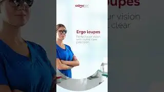 Ergo Loupes: Precision Delivered!