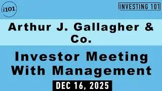 Arthur J  Gallagher & Co  Investor Meeting With Management | Dec 16, 2025