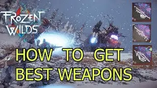HORIZON ZERO DAWN The Frozen Wilds DLC - HOW TO GET BEST DLC WEAPONS