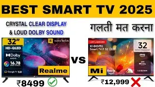 32 Inch Best Smart Tv 2025 🔥 Realme Smart Tv vs Mi Smart Tv Under 15000