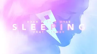 Over Easy & Wyle - Sleeping (Lyric Video) [ft. Linney]