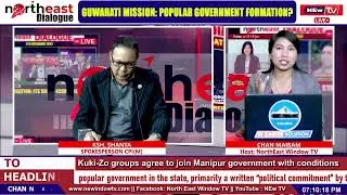 KSH. SHANTA  SCPI(M) : GUWAHATI MISSION: POPULAR GOVERNMENT FORMATION? || ON NORTHEAST DIALOGUE