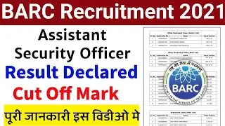 Barc Assistant Security Officer Result | Barc Aso Result | Barc Aso Cut Off Mark
