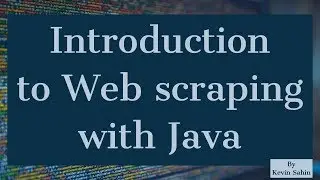 Introduction to Web Scraping with Java | Java Tutorial | Web Scraping Tutorial