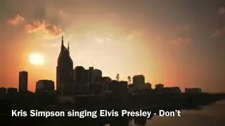 Kris Simpson singing Elvis Presley&rsquo;s Don&rsquo;t