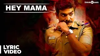 Hey Mama Song with Lyrics | Sethupathi | Vijay Sethupathi | Anirudh ft. Blaaze | Nivas K Prasanna