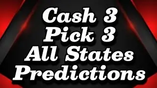 Cash 3 Pick 3 Predictions 6/7 Lottery for All Draws