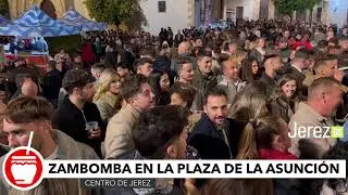 🔴 DIRECTO | ZAMBOMBA DE JEREZ EN DIRECTO, Plaza de la Asunción Jerez TV