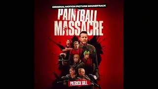 Patrick Gill - Paintball Massacre (Main Theme)
